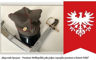 Zdjęcie do Moja mała Ojczyzna -  Powstanie Wielkopolskie jako jedyne zwycięskie powstanie w historii Polski