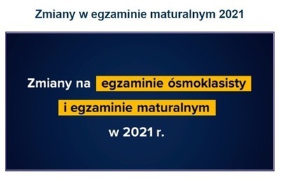 Zdjęcie do Zmiany na egzaminie maturalnym i &oacute;smoklasisty 2021
